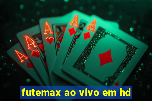 futemax ao vivo em hd