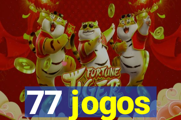 77 jogos