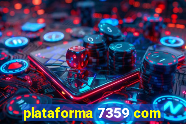 plataforma 7359 com