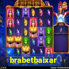 brabetbaixar