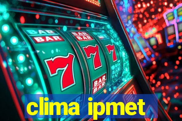 clima ipmet