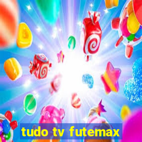 tudo tv futemax