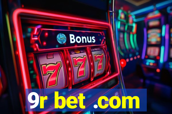 9r bet .com