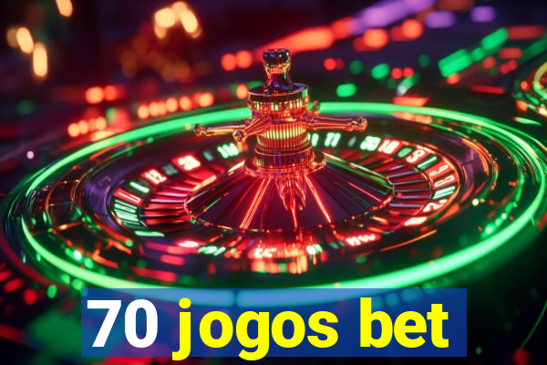 70 jogos bet