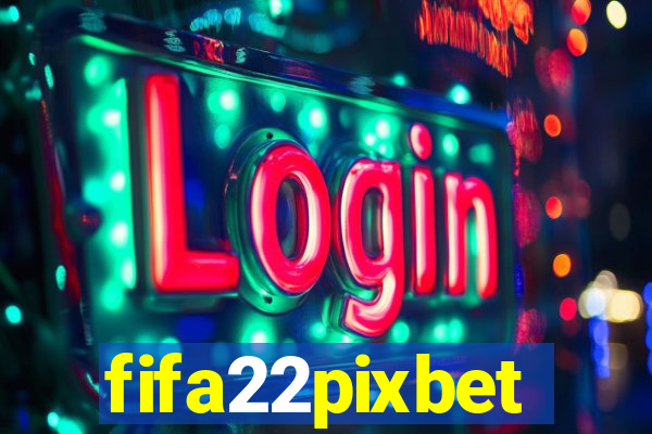 fifa22pixbet