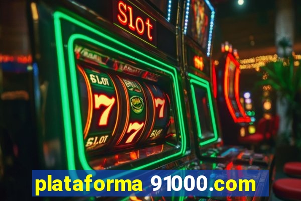 plataforma 91000.com