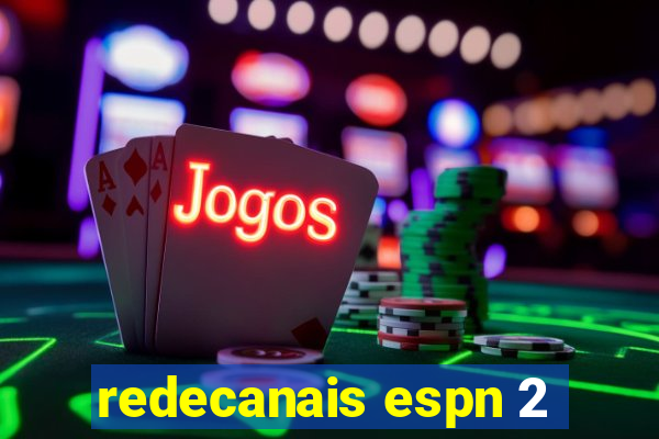 redecanais espn 2