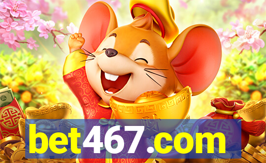 bet467.com