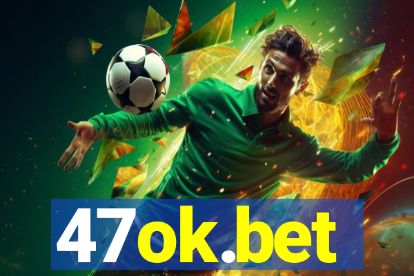 47ok.bet