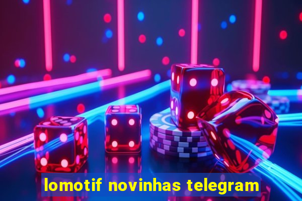 lomotif novinhas telegram