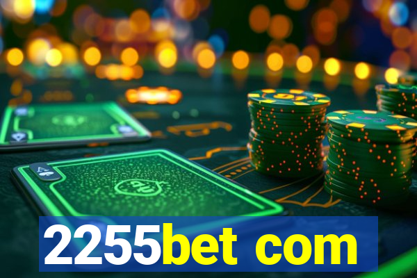 2255bet com