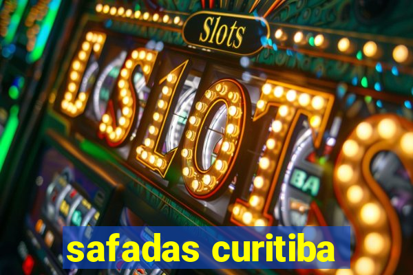 safadas curitiba