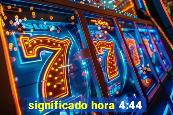 significado hora 4:44