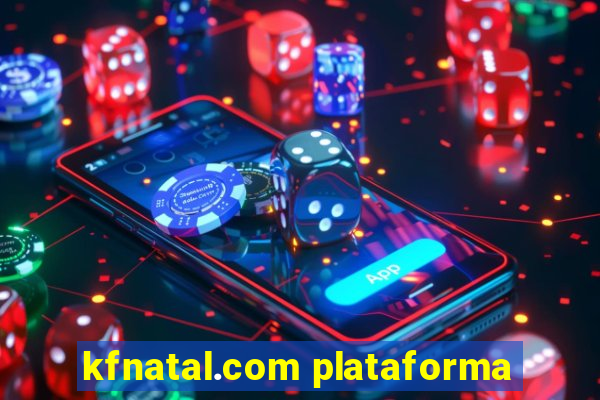 kfnatal.com plataforma