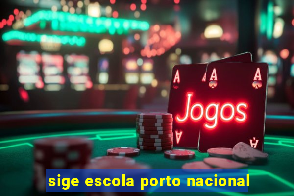 sige escola porto nacional