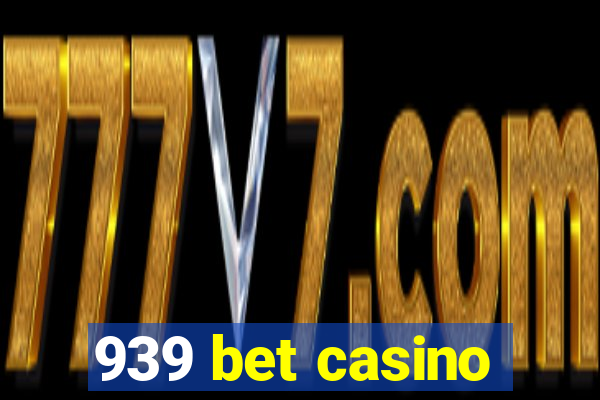 939 bet casino