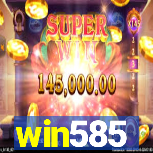 win585