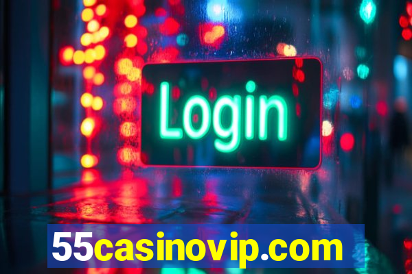 55casinovip.com