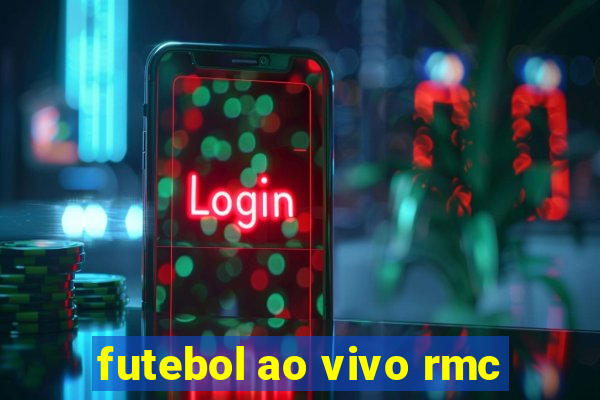 futebol ao vivo rmc