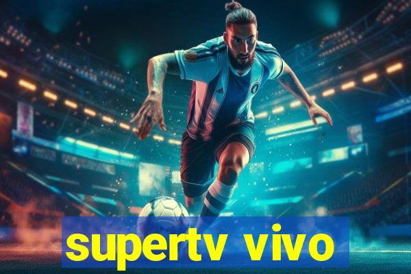 supertv vivo