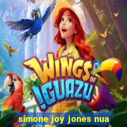 simone joy jones nua