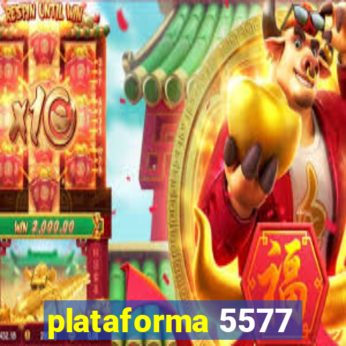 plataforma 5577