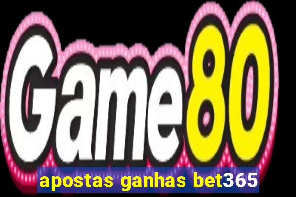 apostas ganhas bet365