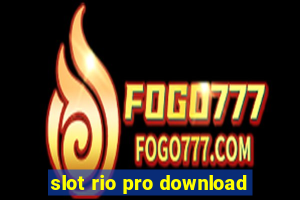 slot rio pro download