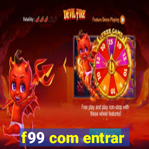 f99 com entrar