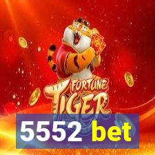 5552 bet
