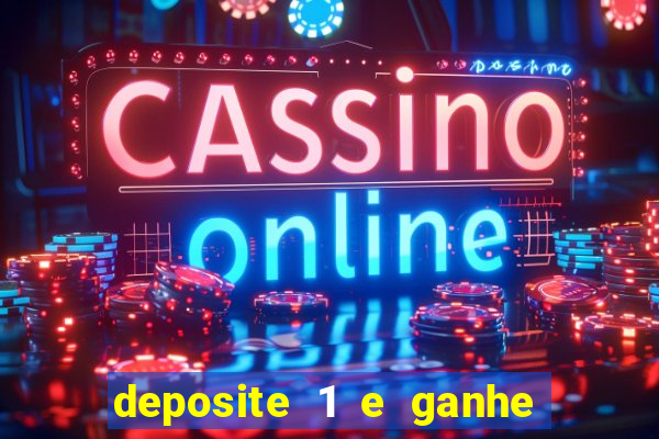 deposite 1 e ganhe 10 vai de bet