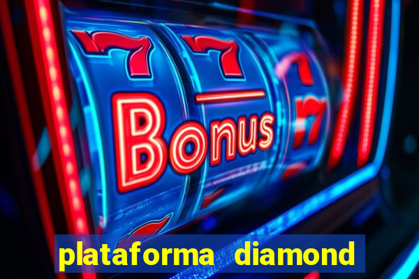 plataforma diamond 777 bet