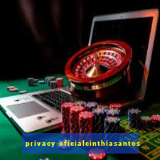 privacy oficialcinthiasantos