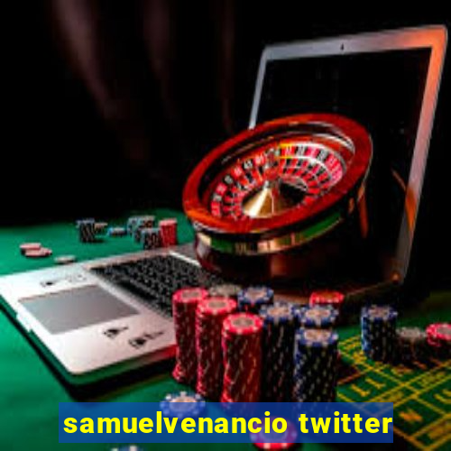 samuelvenancio twitter
