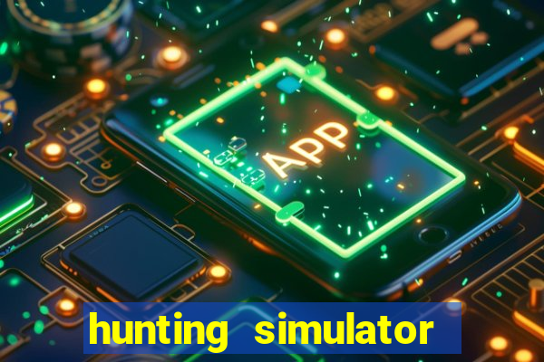 hunting simulator 4x4 dinheiro infinito download