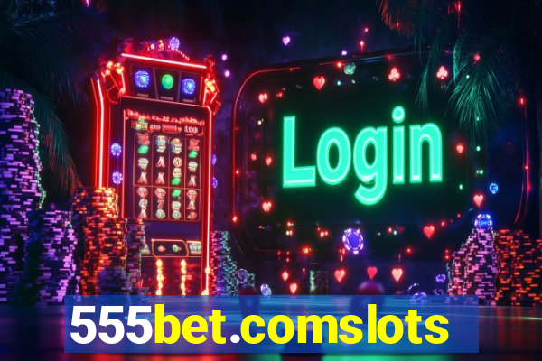 555bet.comslots