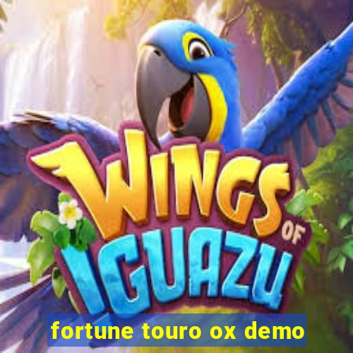 fortune touro ox demo
