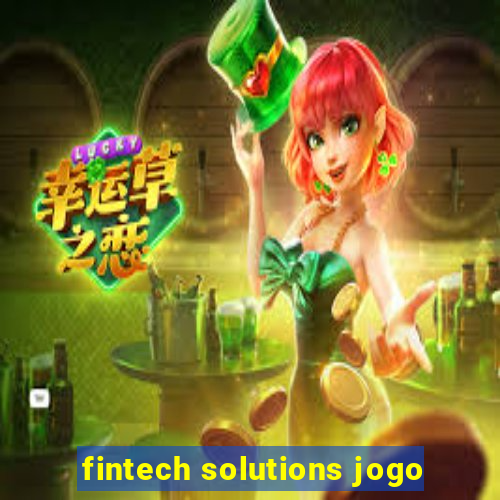 fintech solutions jogo