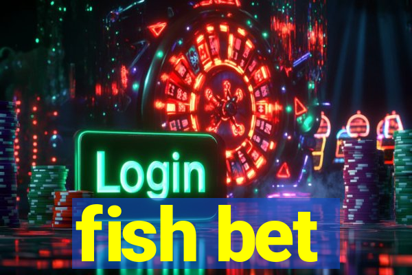 fish bet