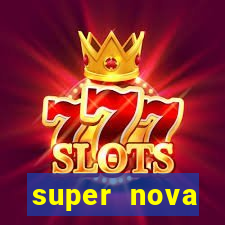 super nova itabirito itabirito portal supernova.com.br