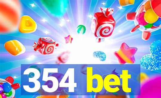 354 bet