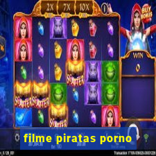 filme piratas porno