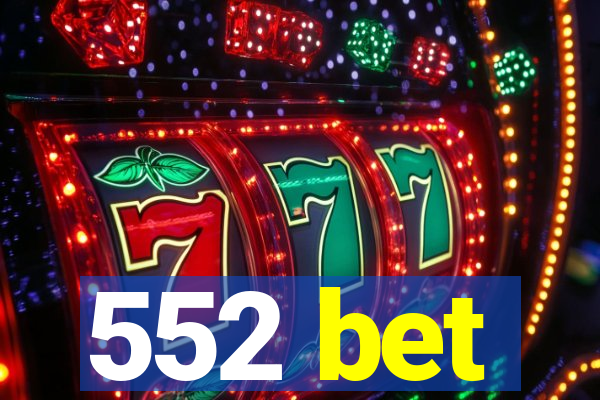 552 bet