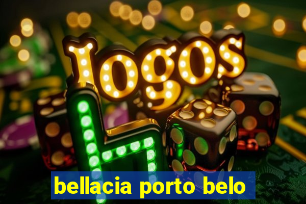bellacia porto belo