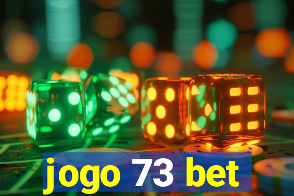 jogo 73 bet