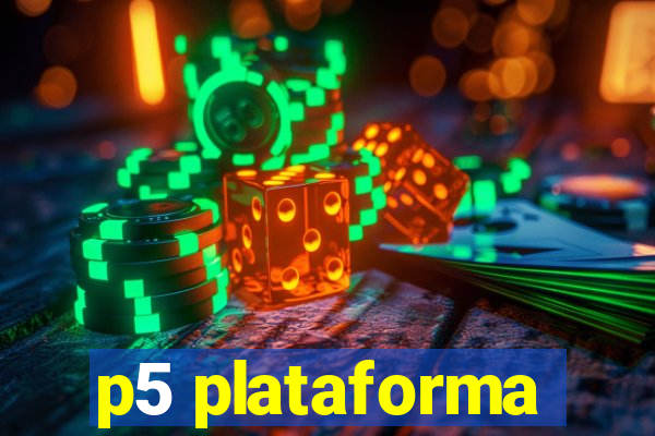 p5 plataforma