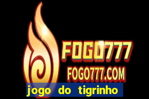 jogo do tigrinho deposito 1 real