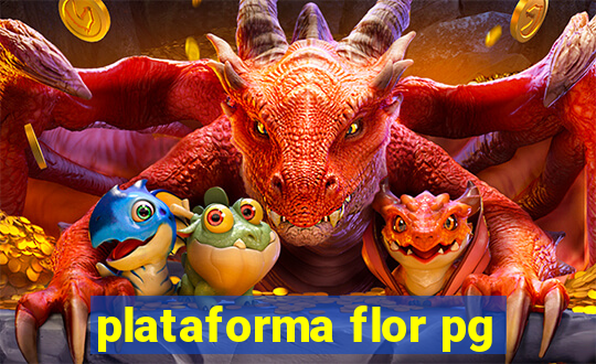 plataforma flor pg