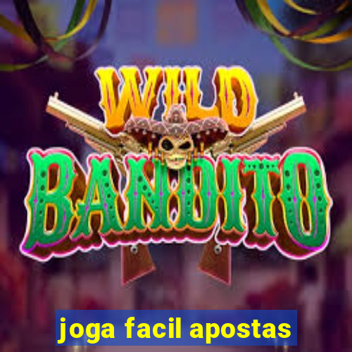 joga facil apostas