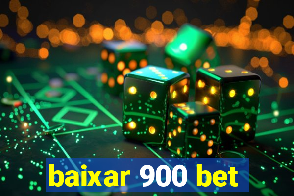 baixar 900 bet